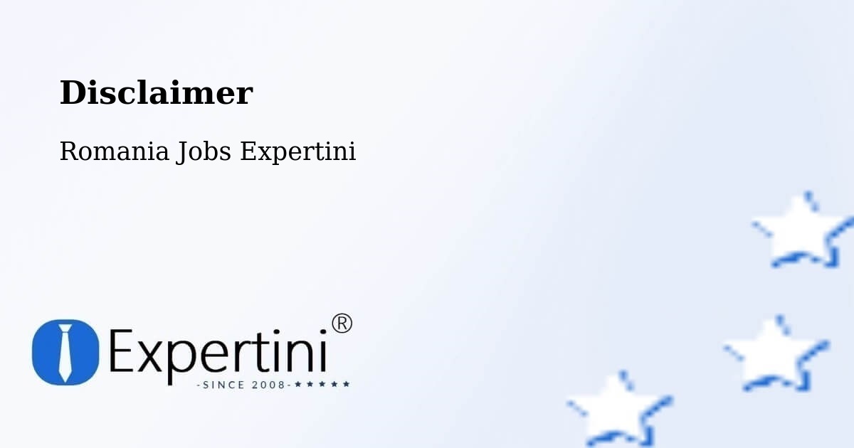 Disclaimer – Goruni - Romania Jobs Expertini