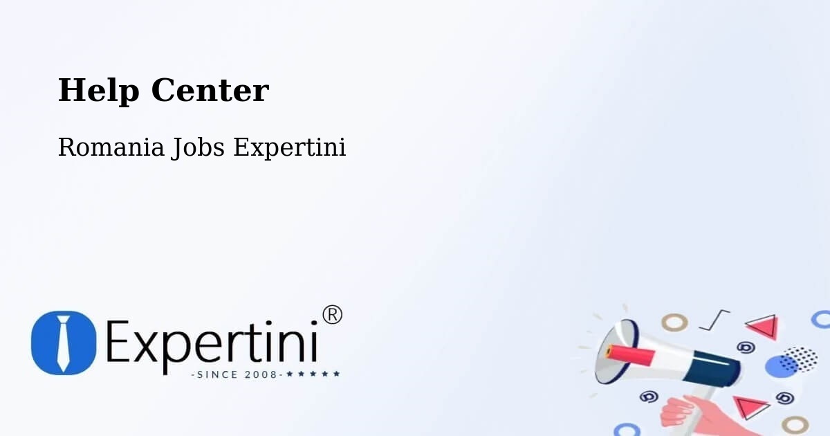 Help Center – Goruni - Romania Jobs Expertini